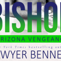 Slick’s Review – Bishop (Arizona Vengeance #1) by Sawyer Bennett