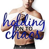 Slick’s review ~ Holding on to Chaos (Blue Moon Book 5) by Lucy Score