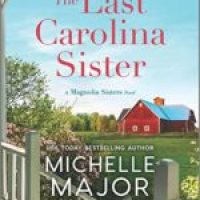Slick’s review ~ The Last Carolina Sister by Michelle Major