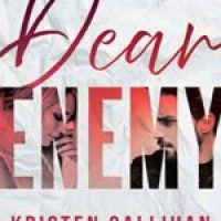 Slick’s review Dear Enemy by Kristen Callihan