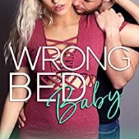 Slick’s review ~ Wrong Bed Baby by Taryn Quinn